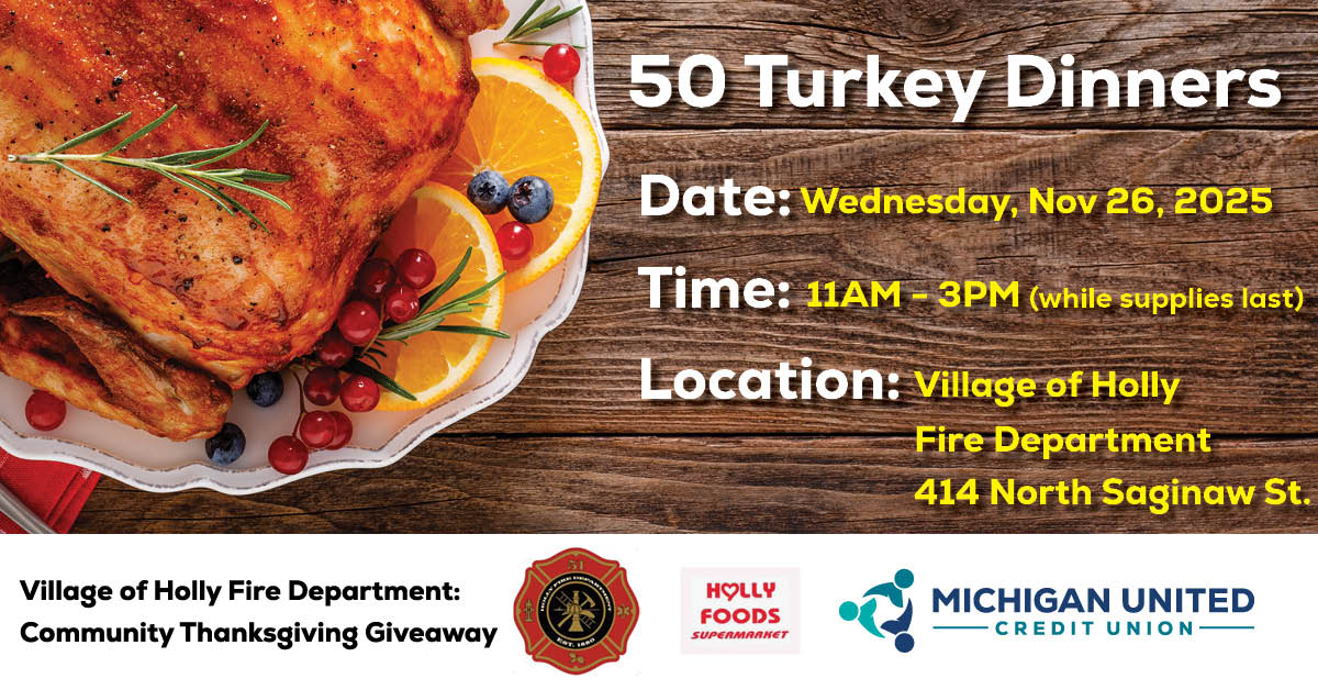Proud to support the Village of Holly Fire Department’s Community Thanksgiving Giveaway along with Holly Foods Supermarket
