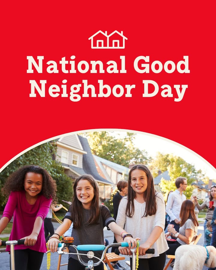 Neighbors like you make it feel like every day is National Good Neighbor Day!