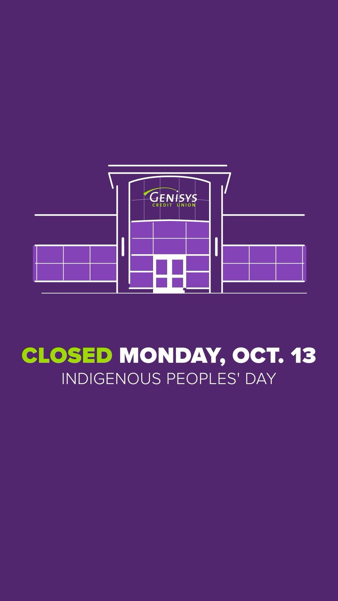 We will be closed Monday, 10/13 for Indigenous Peoples' Day