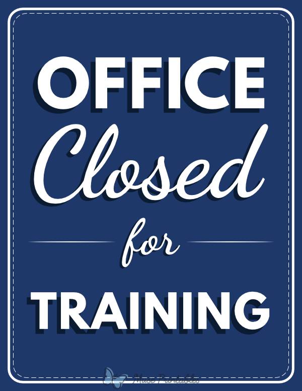 Our office will be closed today for training