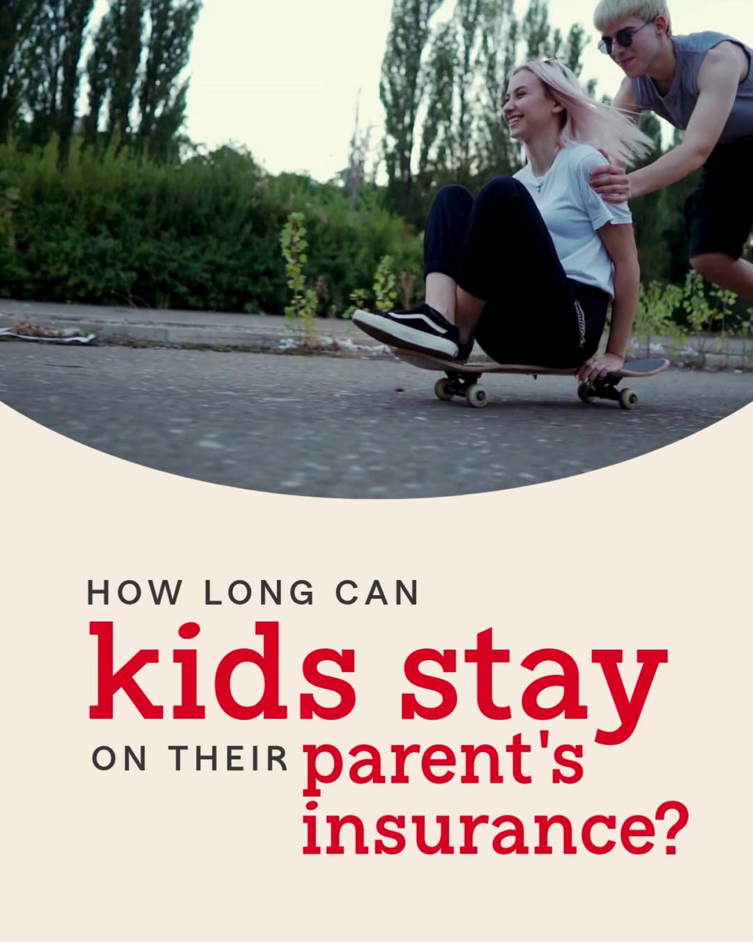The big question: How long can my kid stay on my insurance?