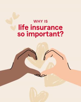 Life insurance offers our loved ones the financial support and security they need