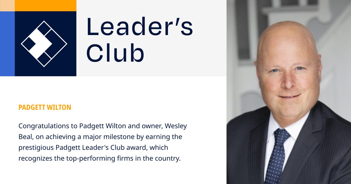 Congratulations to Wesley Beal and the Padgett Wilton team on earning the Leader’s Club Award!