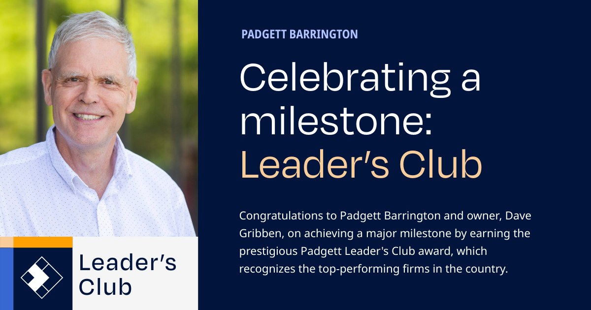 Congratulations to Dave Gribben and the Padgett Barrington team on earning the Leader's Club Award!