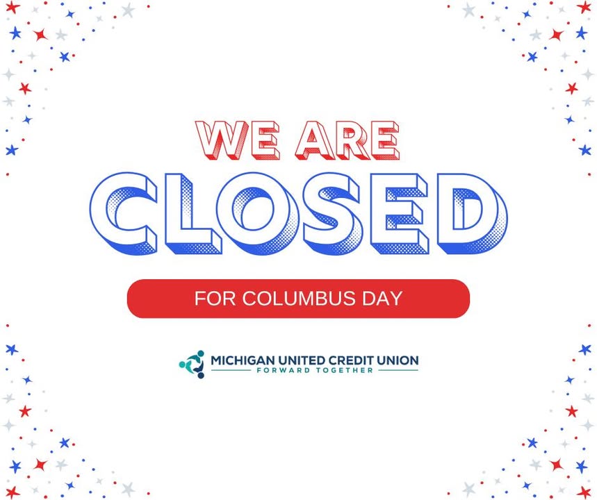 In observance of Columbus Day we will be CLOSED Monday, October 13th